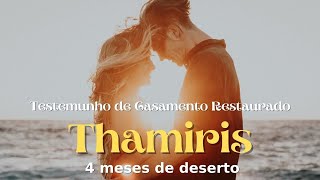 Testemunho de Casamento Restaurado - Thamiris