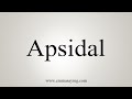 How To Say Apsidal