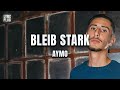 Aymen, Amo - Bleib stark (Lyric Video)