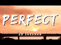 Ed Sheeran - Perfect (Lyrics)