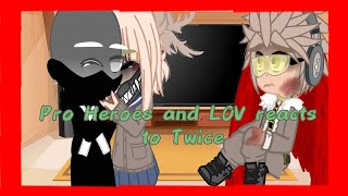 ||Pro Heroes and LOV reacts to LOV's past|| ||Twice|| ||5/6|| ||MHA/BNHA|| ||!!Read Dis!!||