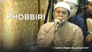 QOSHIDAH KHOBBIRI | HADROH MAJELIS RASULULLAH SAW