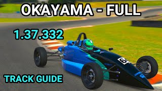 Track guide Okayama - Full Ray FF1600 - Fixed iRacing