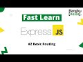 Express JS Tutorial Fast Learn #2 - Basic Routing