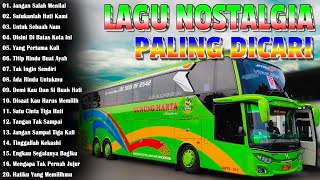 LAGU NOSTALGIA PALING DICARI - LAGU KENANGAN TEMAN PERJALANAN - JANGAN SALAH MENILAIKU