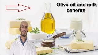 Olive oil and milk benefits ,