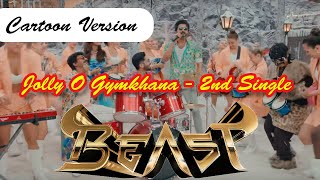 Cartoon Version Jolly O Gymkhana - 2nd Single | Beast | Thalapathy Vijay | Nelson | Anirudh