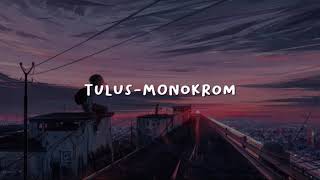 Tulus-monokrom (slowed+reverb)