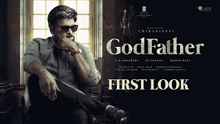 GodFather First Look | Megastar Chiranjeevi | Mohan Raja | Thaman S | R B Choudary | N V Prasad