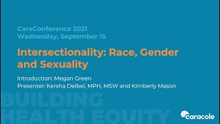 Caraconference 2021: Intersectionality: Race, Gender and Sexuality