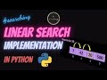 Linear Search Implementation in Python | At A Glance! | #linearsearch #pythonprogramming #python