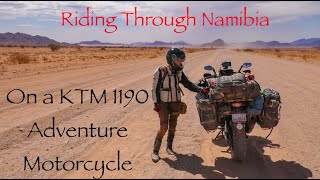 Riding Through Namibia on a KTM1190 Adventure Motorcycle