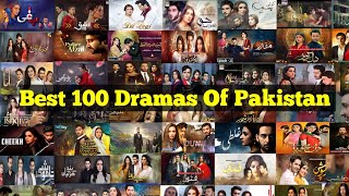 Top 100 Dramas Of Pakistan | Most Popular 100 Dramas Of Pakistan | 100 Best Pakistani Drama