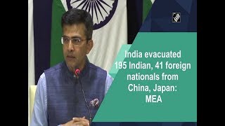 India evacuated 195 Indian, 41 foreign nationals from China, Japan: MEA