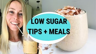 LOW SUGAR MEAL PLAN [Meal Ideas + Tips to Reduce Sugar and Lose Weight]