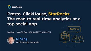 Presto, ClickHouse, StarRocks: The road to real-time analytics at a top social app