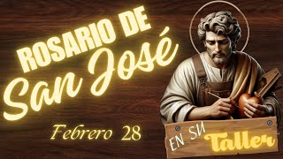 Rosario de San José - 28 de febrero