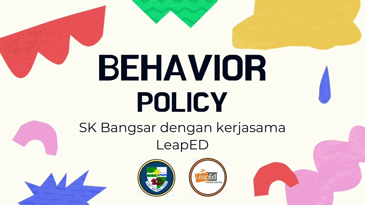 BEHAVIOR POLICY SEKOLAH KEBANGSAAN BANGSAR - YouTube