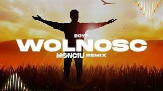 Boys - Wolność  (Monciu Remix)