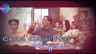 Chad Gayi Hai gold Whatsapp Status Song Video | Gold Movie | whatsapp status chad gayi hai lyrics