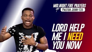 Prayer Time - Pastor Jerry Eze - LORD HELP ME - I NEED YOU NOW NSPPD Streams of Joy