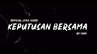 Not Xmprewell - Keputusan Bersama (official Lyric Video)