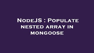 NodeJS : Populate nested array in mongoose