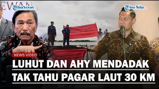 LUHUT, AHY dan Pejabat RI Mendadak Ngaku Tak Tahu soal Pagar Laut 30 Km Misterius, Prabowo Murka!