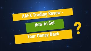 AAFX Trading Review 💰Get Your Money Back From Forex Broker AAFXTrading.com