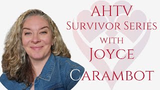 AHTV | Survivor Series featuring Joyce Carambot