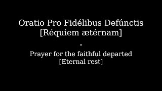 Requiem aeternam | Eternal rest | Ecclesiastical Latin