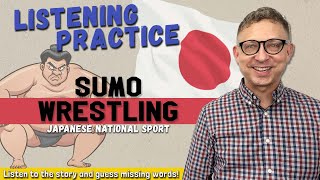 LISTENING PRACTICE | Sumo Wrestling - Japanese national sport