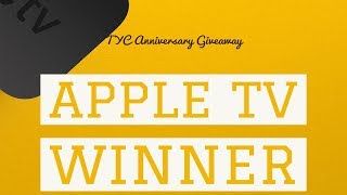 Apple TV Winner - TYC 1st Anniversary Giveaway