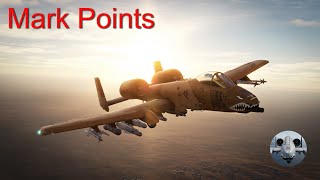 DCS A-10C II 'Short and Simple Tutorial' #6 - Mark Points