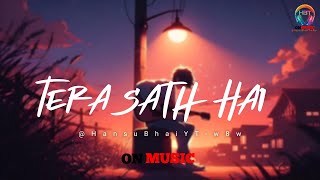 Tera Sath Hai| Letast Hindi Romantic Song| New Song 2025 ✨🥀❣️