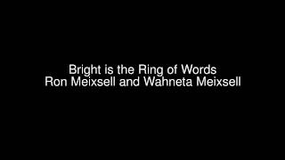 Bright is the Ring of Words - Ron Meixsell and Wahneta Meixsell [クラシック] [幸せ] [01:41]