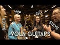 Vola Guitars with Baker, Steve and GG!!!