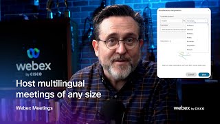 Host multilingual meetings of any size | Webex App