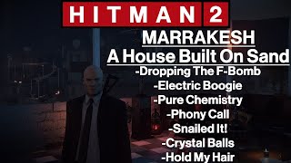 Hitman 2: Marrakesh - A House Built On Sand - Electric Boogie, Dropping The F-Bomb, Phony Call