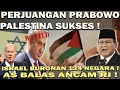 GEMPAR! PERJUANGAN PRABOWO PALESTINA SUKSES❗️NETANYAHU DITETAPKAN PENJAHAT PERANG! TAPI AS ANCAM RI😱