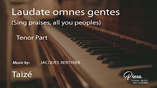 Laudate Omnes Gentes (Jacques Berthier) - Tenor