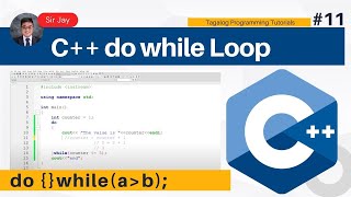 C++ Programming Tagalog #11 : Do While Loop | Sir Jay