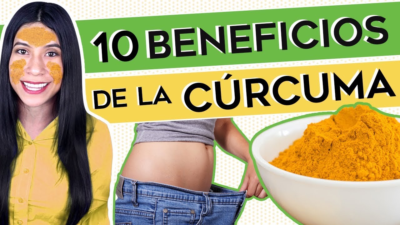 10 Beneficios De La Curcuma Y Propiedades ¡Para Que Sirve Y Como ...