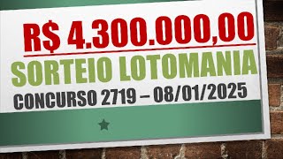 RESULTADO LOTOMANIA 08/01/2025 CONCURSO 2719 | NÚMEROS SORTEADOS