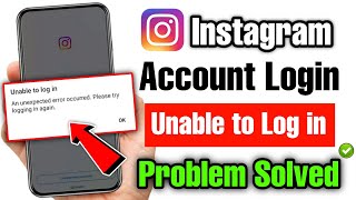 instagram unable to login problem | unable to login an unexpected error occurred instagram