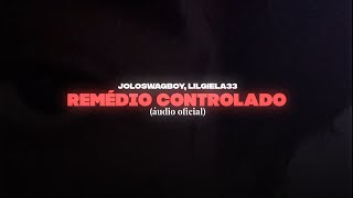 lilgiela33, joloswagboy - Remédio Controlado (Áudio Oficial)