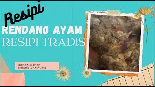 Rendang Ayam Tradisi - Masak Semudah ABC Bersama Puan Nurul