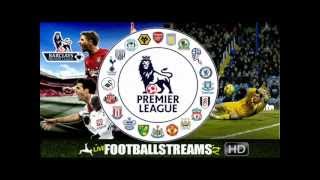 Watch LIVE Football - English Premier League - Streaming Online in HD!