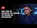 EUA: Não há registro de cartão de vacina de Bolsonaro | CNN 360°