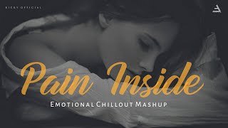 Pain Inside Emotions Mashup 2021 | Lo-Fi Chillout Edit | Darshan Raval, Stebin Ben | BICKY OFFICIAL